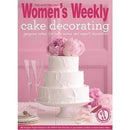 Women's Weekly Cookbook - Cake Decorating