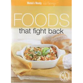 Women's Weekly Cookbook - Foods that Fight Back